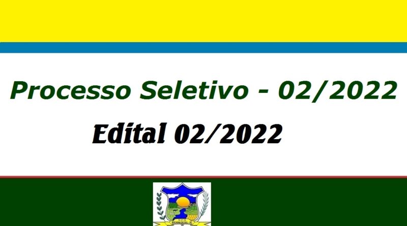 EDITAL Nº 02/2022 – PROCESSO SELETIVO Nº 02/2022